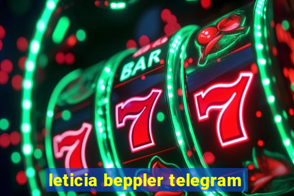 leticia beppler telegram